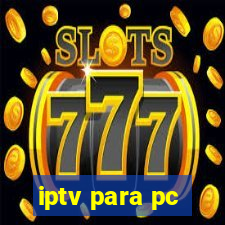 iptv para pc